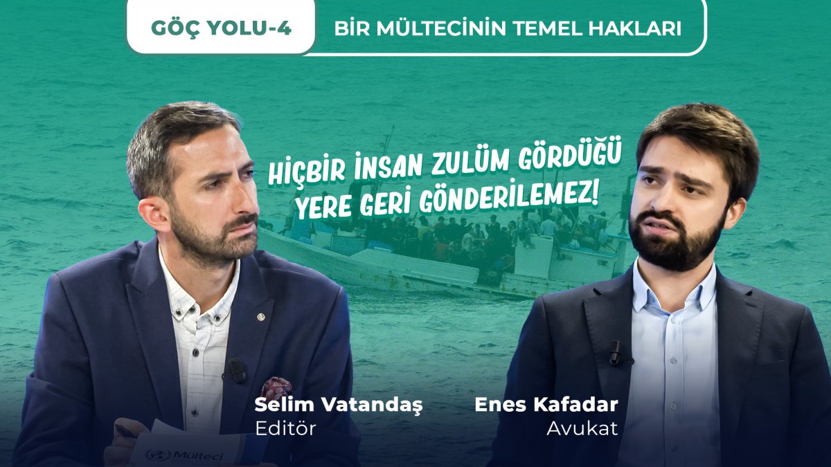 Göç Yolu -4 | Bir Mültecinin Temel Hakları