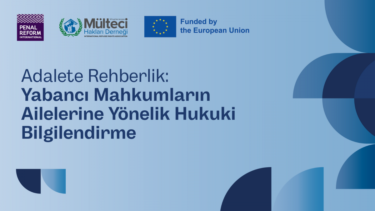 Adalete Rehberlik: Yabancı Mahkum Ailelerine Yönelik Hukuki Bilgilendirme