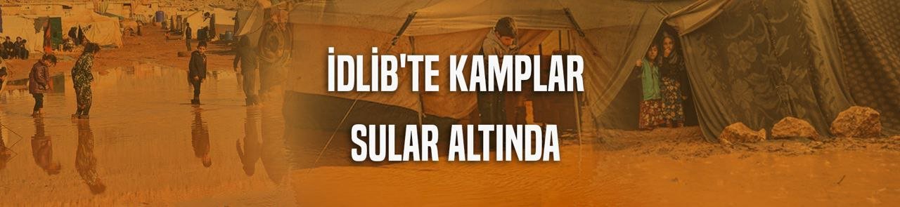 İdlib’te Çadırlar Sular Altında Kaldı