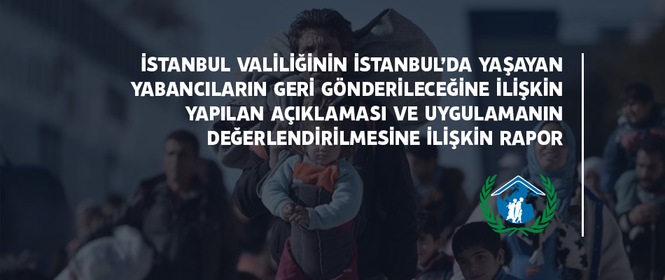 İstanbul’da Yaşayan Suriyelilerin Geri Gönderileceğine İlişkin Rapor