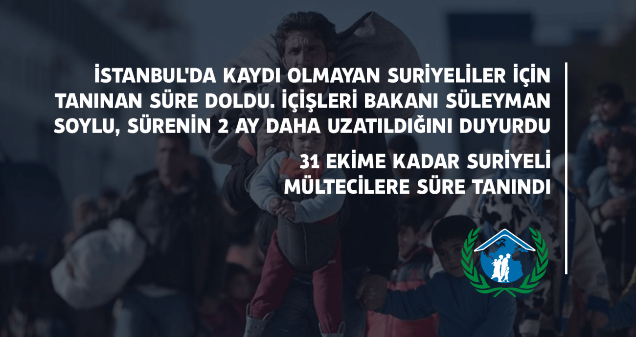 İstanbul’daki Suriyeliler için süre uzatılıyor !