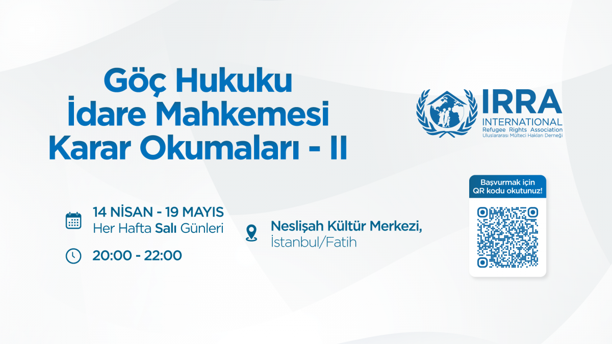 Göç Hukuku İdare Mahkemesi Karar Okumaları - II Başlıyor!