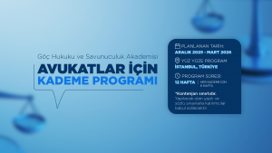 Göç Hukuku ve Savunuculuk Akademisi: Avukatlar için Kademe Programı